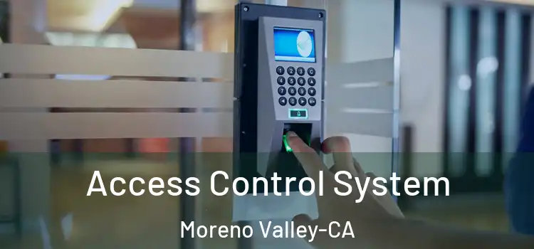  Access Control System Moreno Valley-CA