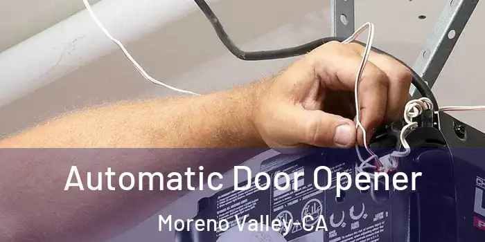  Automatic Door Opener Moreno Valley-CA
