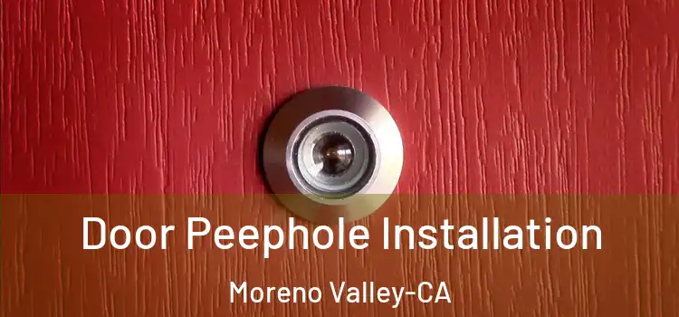  Door Peephole Installation Moreno Valley-CA