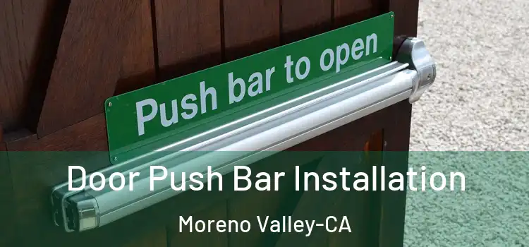  Door Push Bar Installation Moreno Valley-CA