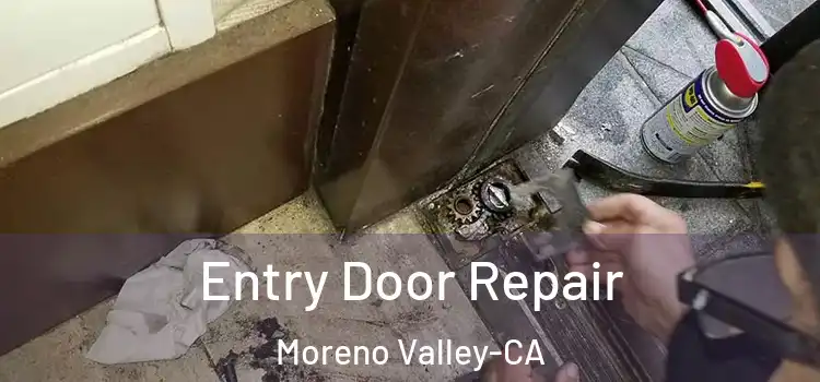  Entry Door Repair Moreno Valley-CA