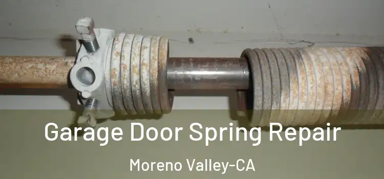  Garage Door Spring Repair Moreno Valley-CA