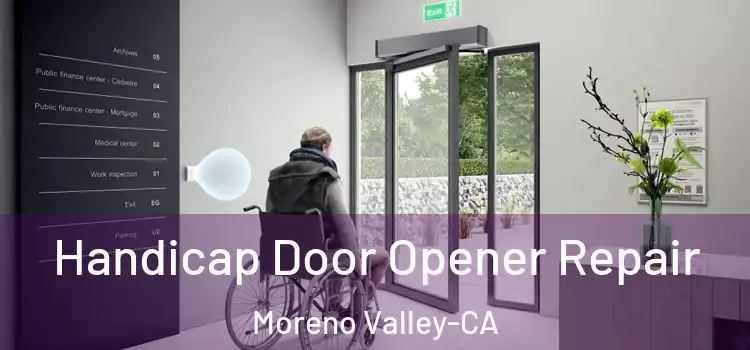  Handicap Door Opener Repair Moreno Valley-CA