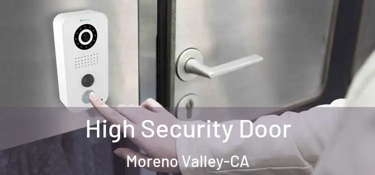  High Security Door Moreno Valley-CA