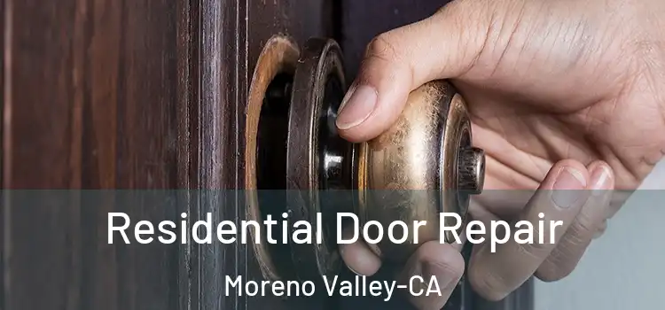  Residential Door Repair Moreno Valley-CA