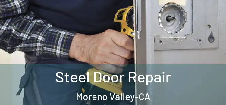  Steel Door Repair Moreno Valley-CA