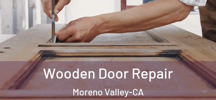  Wooden Door Repair Moreno Valley-CA